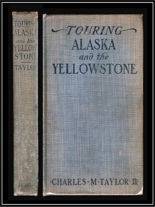 Touring Alaska and the Yellowstone