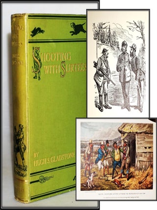 Item #014899 Shooting with Surtees: including the shooting exploits of Messrs. John Jorrocks,...