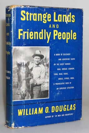 Item #014902 [Middle East] Strange Lands and Friendly People. William O. Douglas