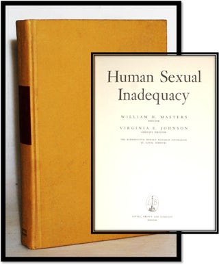 Item #014949 Human Sexual Inadequacy. William H. Masters, Virginia E. Johnson