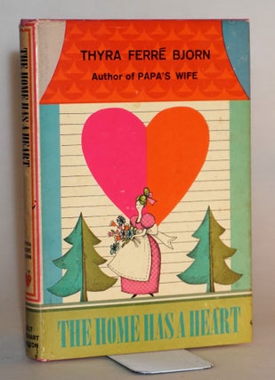 Item #014997 The Home Has a Heart. Thyra Ferre Bjorn