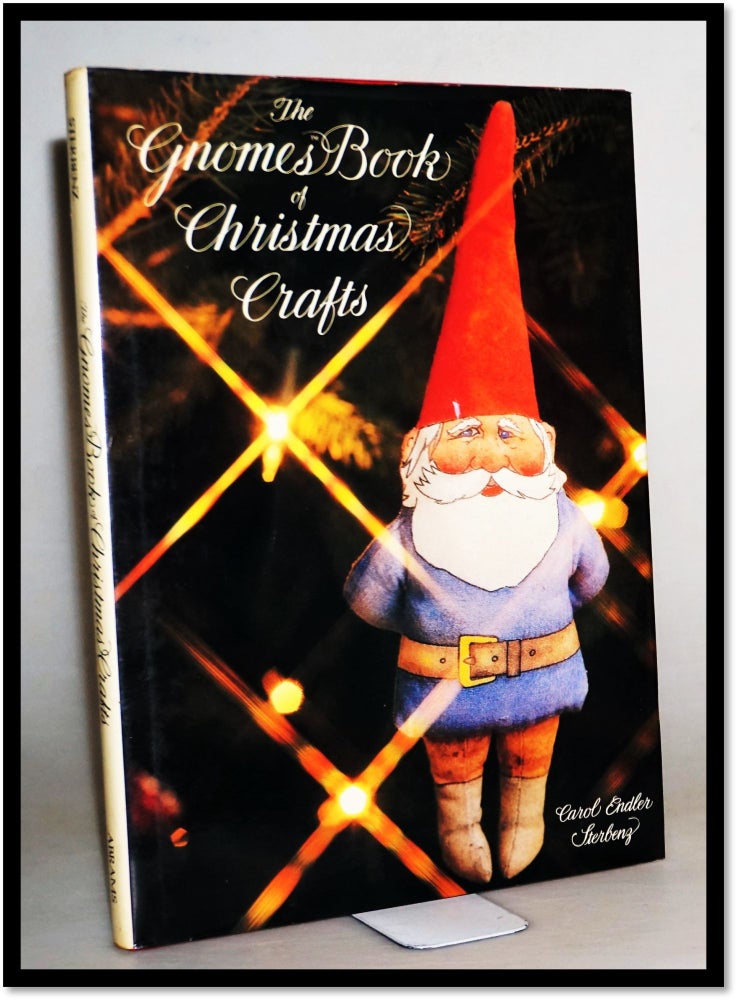 Item #015003 The Gnomes Book of Christmas Crafts. Carol Endler Sterbenz.