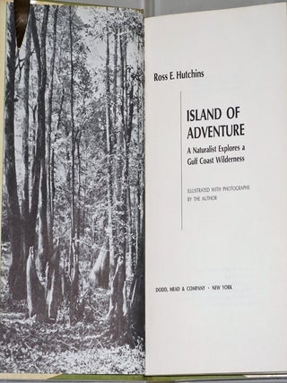 Island of Adventure A Naturalist Explores a Gulf Coast Wilderness