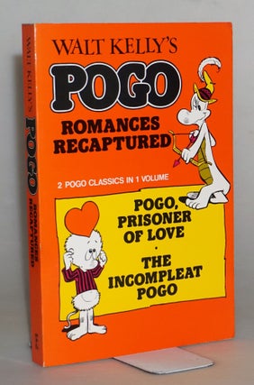 Item #015030 Walt Kelly's Pogo Romances Recaptured: 2 Pogo Classics in 1 Volume: Pogo, Prisoner...