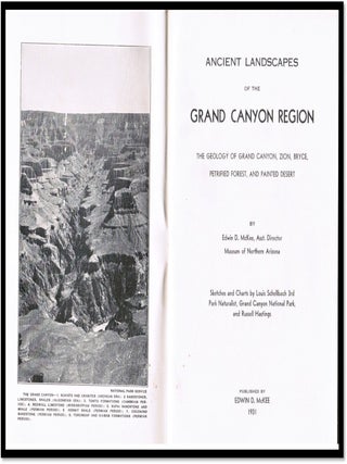Ancient Landscapes of the Grand Canyon Region. The Geology of Grand Canyon, Zion, Bryce, Petrified Forest, and Painted Desert