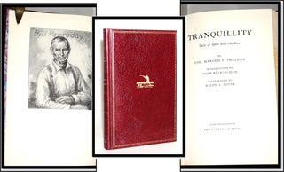 Item #015081 Tranquility: Tales of Sport with a Gun. Col. Harold P. Sheldon
