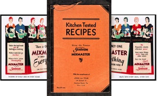 Item #015091 Kitchen Tested Recipes Using the Famous Sunbeam Mixmaster. [This Promotional tool...
