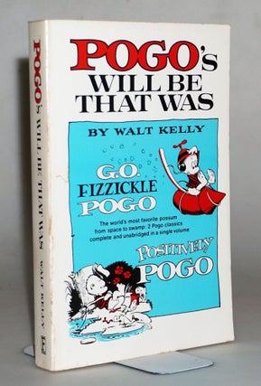 Item #015103 Pogo's Will Be That Was (Fireside Book). Walt Kelly
