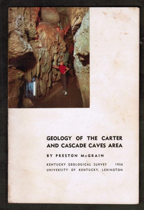 Item #015147 Geology of the Carter and Cascade Caves Area. Kentucky Geological Survey. Series IX,...