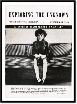 Psychosomatic Medicine from Exploring The Unknown A Science Illustrated Pamphlet; November 24, 1946
