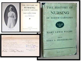 Item #015161 The History of Nursing in North Carolina. Mary Lewis Wyche