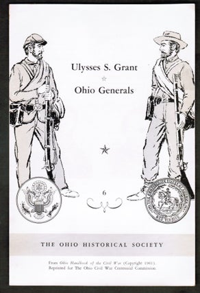 Item #015168 Ulysses S. Grant - Ohio Generals. The Ohio Historical Society