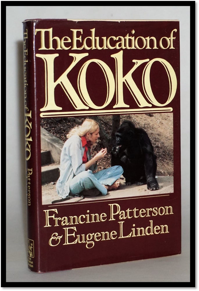Item #015188 The Education of Koko. Francine Patterson, Eugene Linden.