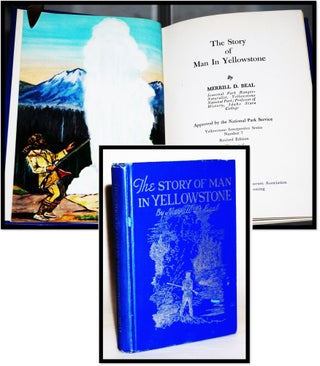 The Story of Man in Yellowstone. Merrill D. Beal.