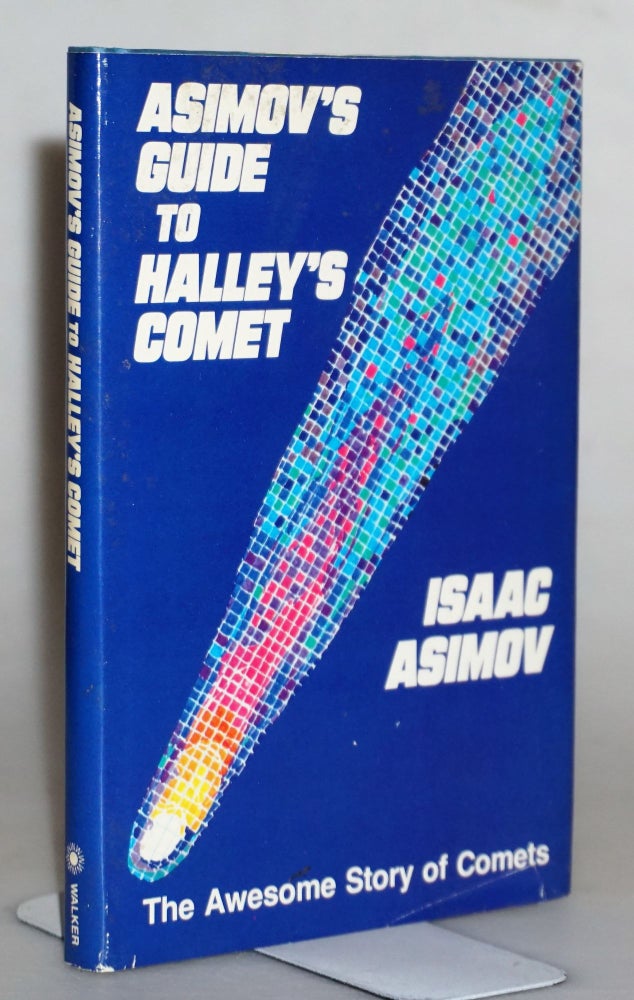Item #015212 Asimov's Guide to Halley's Comet. The Awesome Story of Comets. Isaac Asimov.