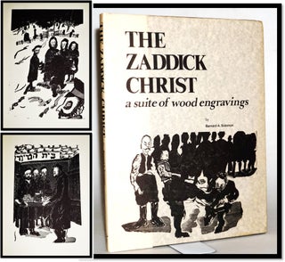 Item #015268 The Zaddick Christ: A suite of wood engravings. Bernard A. Solomon
