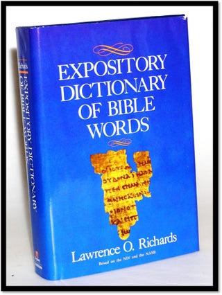 Item #015295 The Expository Dictionary of Bible Words. Larry Richards