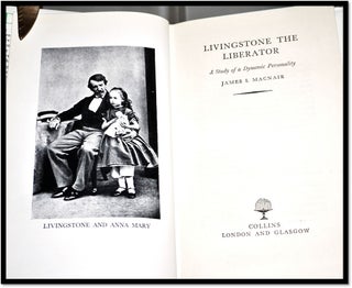 Livingstone the Liberator: A Study of a Dynamic Personality