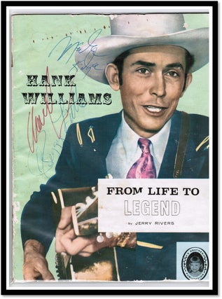Item #15373 [Signed Program] Hank Williams: From Life to Legend. Jerry Rivers