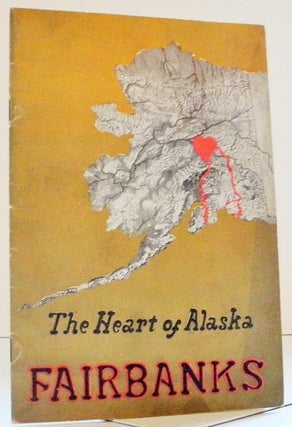 The Heart of Alaska: Fairbanks 1928 [Promotional Pamphlet]