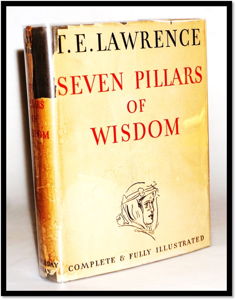 Item #15419 Seven Pillars of Wisdom A Triumph. T. E. Lawrence.