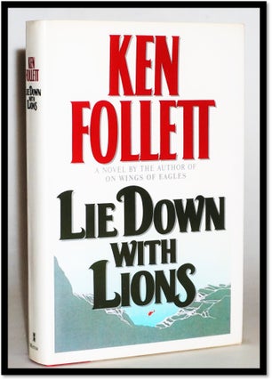 Item #15421 Lie Down With Lions [Afghanistan]. Ken Follett