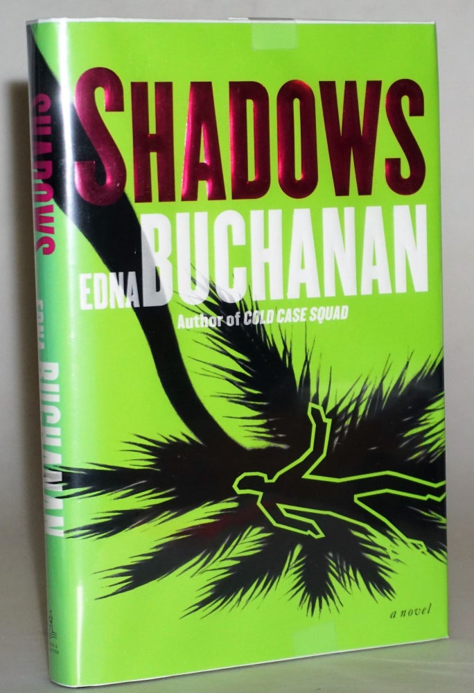 Item #15438 Shadows: A Novel. Edna Buchanan.