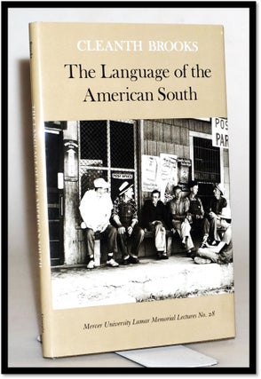 The Language of the American South [Lamar Memorial Lectures. Cleanth Brooks.