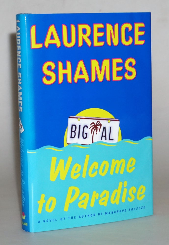 Item #15454 Welcome to Paradise: A Novel. Laurence Shames.
