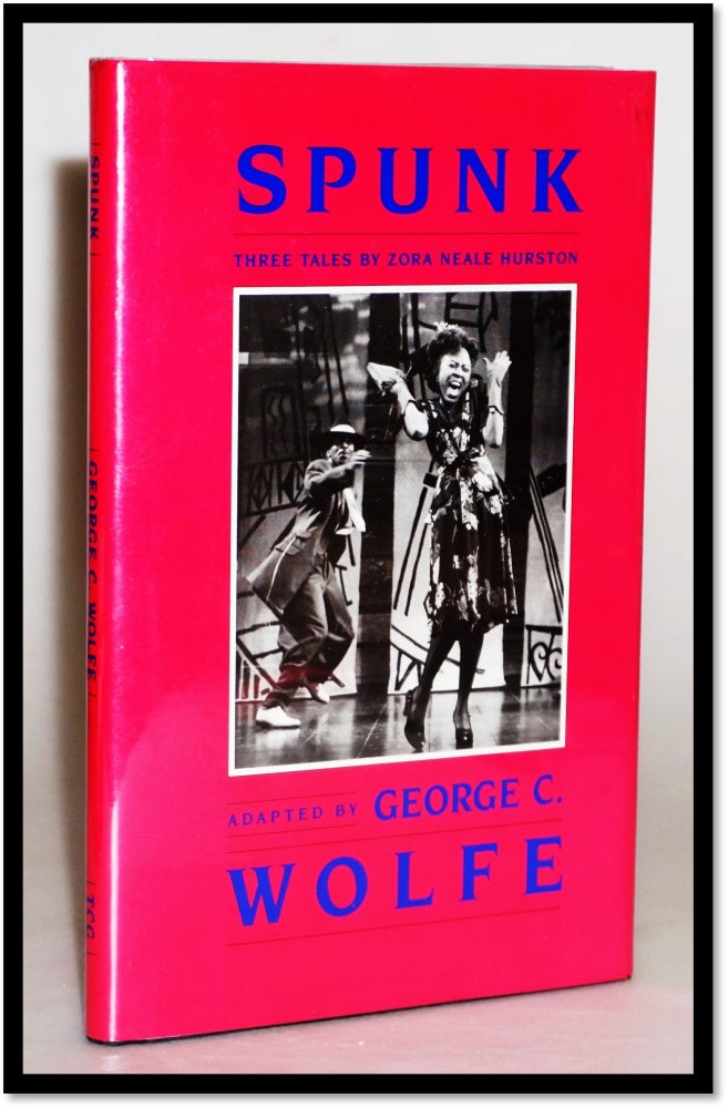 Item #15471 Spunk: Three Tales by Zora Neale Hurston. George C. Wolfe, Zora Neale Hurston.