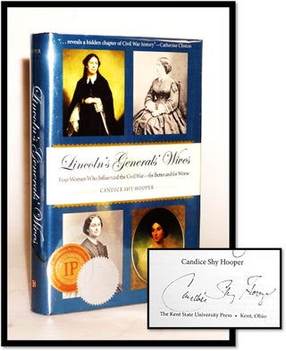 Item #15532 Lincoln's Generals' Wives: Four Women Who Influenced the Civil War--for Better and...