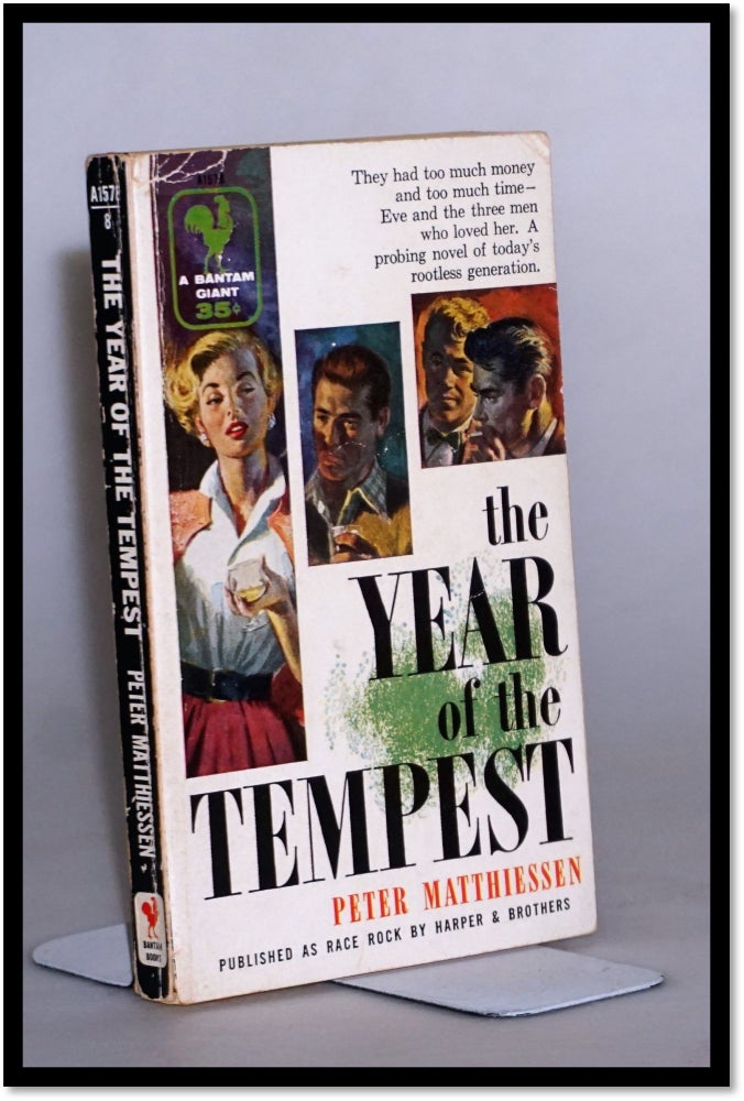 Item #15543 The Year of the Tempest [Originally Published Under the Title: Race Rock]. Peter Matthiessen, 1927 – 2014.
