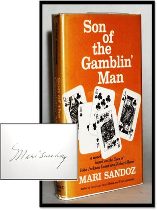 Item #15564 Son of the Gamblin' Man; The Youth of an Artist. Mari Sandoz