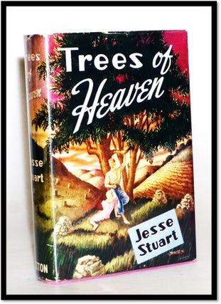 Item #15569 Trees of Heaven. Jesse Stuart