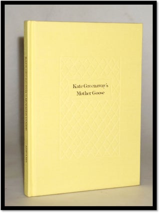 Kate Greenaway's Mother Goose, or Old Nursery Rhymes: The Complete Facsimile Sketchbooks : from the Arents Collections, the New York Public Library