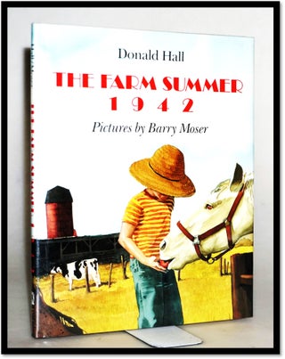 Item #15579 The Farm Summer 1942. Donald Hall