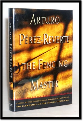 Item #15614 Fencing Master. Arturo Perez-Reverte, Soto, Sonia, Margaret Jull Costa