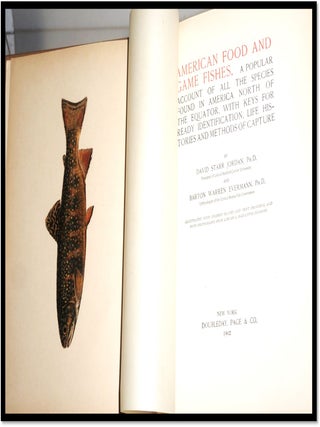 American Food and Game Fishes - A Popular Account of All the Species Found in America North of the Equator, With Keys for Ready Identification, Life Histories, and Methods of Capture