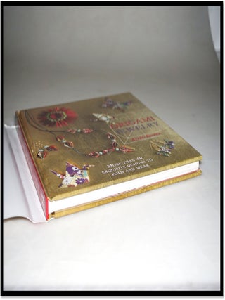Origami Jewelry: More Than 40 Exquisite Designs to Fold and Wear
