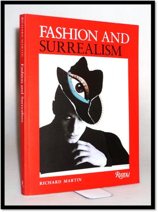 Item #15722 Fashion and Surrealism. Richard Martin