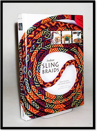 Andean Sling Braids: New Designs for Textile Artists. Rodrick Owen, Terry Newhouse Flynn.