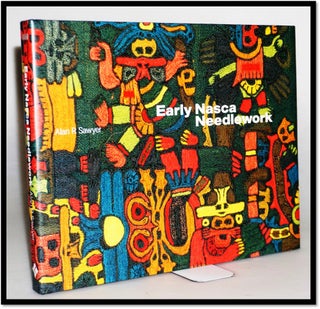 Early Nasca Needlework [Peru. Alan R. Sawyer.