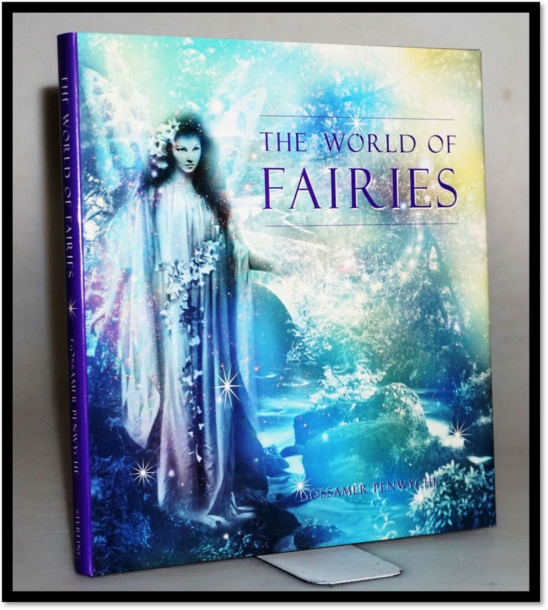 Item #15797 The World of Fairies. Gossamer Penwyche.