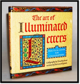 Item #15811 Art of Illuminated Letters. Patricia Seligman