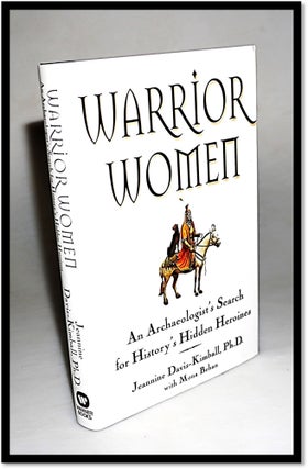Item #15815 Warrior Women: An Archaeologist's Search for History's Hidden Heroines. Mona Behan,...