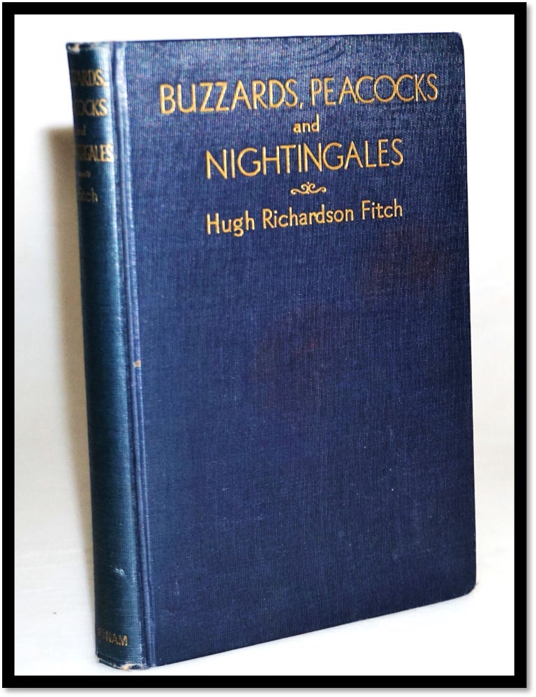 Item #15828 Buzzards Peacocks & Nightingales. Hugh Richardson Fitch.