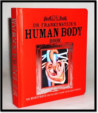 Item #15843 Dr. Frankenstein's Human Body Book. Richard Walker, Penny Preston
