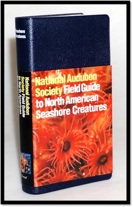 Item #15846 National Audubon Society Field Guide to Seashore Creatures: North America. Norman A....