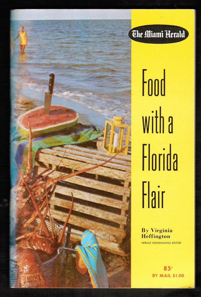 Item #15886 Food with a Florida Flair. Virginia Heffington, Herald Homemaking.