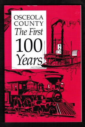 Item #15905 Osceola County. The First 100 Years. Aluus M. and Robert Cody